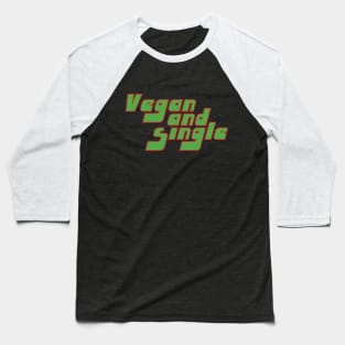 Vegan and Single Baseball T-Shirt